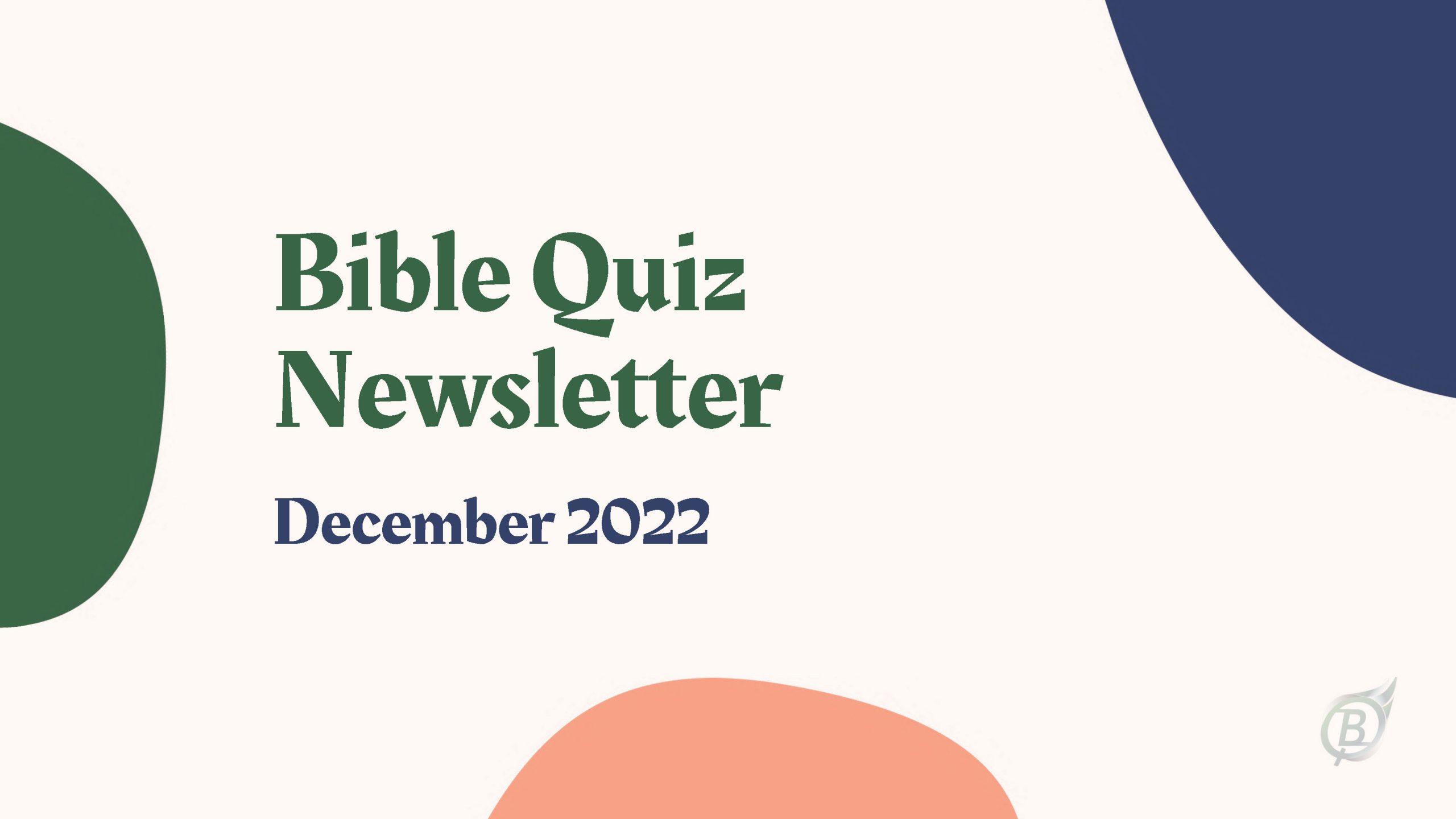 Bible Quiz Newsletter - December 2022